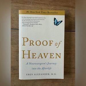 Proof of Heaven: A Neurosurgeon’s Journey into the Afterlife